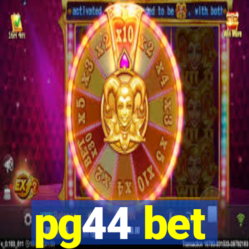 pg44 bet